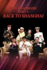 Nonton Film God of Gamblers III: Back to Shanghai (1991) Bioskop21