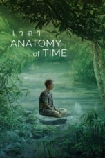 Nonton Film Anatomy of Time (2022) Bioskop21