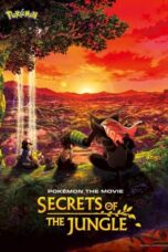 Nonton Film Pokémon the Movie: Secrets of the Jungle (2020) Bioskop21