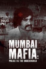 Nonton Film Mumbai Mafia: Police vs the Underworld (2023) Bioskop21