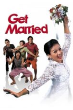 Nonton Film Get Married (2007) Bioskop21