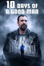 Nonton Film 10 Days of a Good Man (2023) Bioskop21
