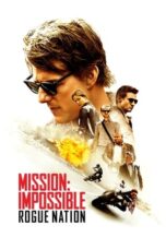 Nonton Film Mission: Impossible – Rogue Nation (2015) Bioskop21
