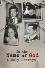 Nonton Film In the Name of God: A Holy Betrayal (2023) Bioskop21