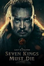 Nonton Film The Last Kingdom: Seven Kings Must Die (2023) Bioskop21