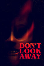 Nonton Film Don’t Look Away (2023) Bioskop21