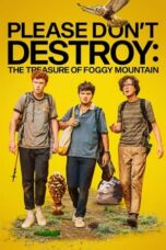 Nonton Film Please Don’t Destroy: The Treasure of Foggy Mountain (2023) Bioskop21
