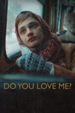 Nonton Film Do You Love Me? (2023) Bioskop21