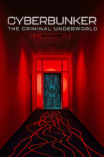 Nonton Film Cyberbunker: The Criminal Underworld (2023) Bioskop21