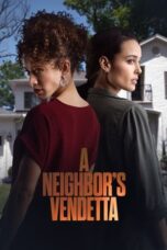 Nonton Film A Neighbor’s Vendetta (2023) Bioskop21
