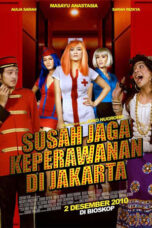Nonton Film Susah Jaga Keperawanan di Jakarta (2010) Bioskop21
