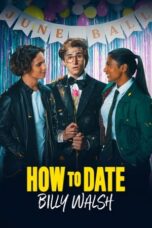 Nonton Film How to Date Billy Walsh (2024) Bioskop21