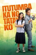 Nonton Film Itutumba Ka Ng Tatay Ko (2024) Bioskop21